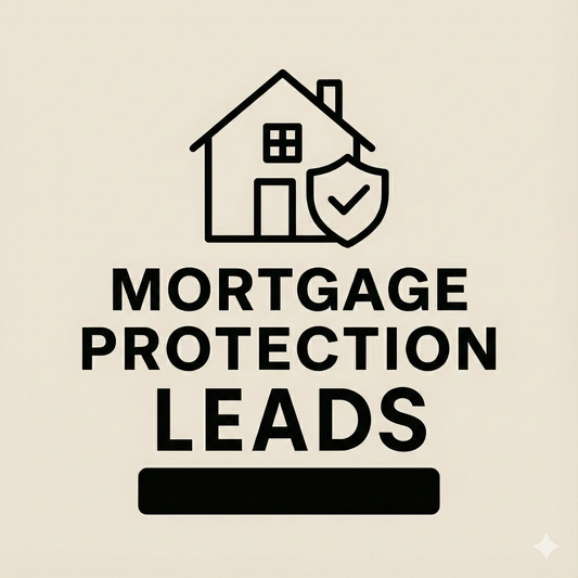 Exclusive Mortgage Protection Leads (State-Targeted)